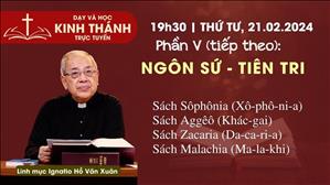Phần 5: NGÔN SỨ - TIÊN TRI (tt) | Thánh Kinh Tổng quát - Lm Ignatio Hồ Văn Xuân