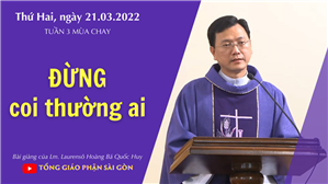 TGPSG Bài giảng: Thứ Hai tuần 3 mùa Chay ngày 21-3-2022 tại Nhà nguyện Trung tâm Mục vụ TGP Sài Gòn
