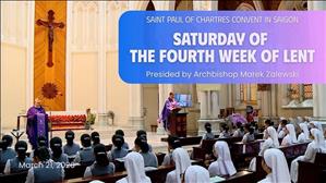 Saturday of the Fourth Week of Lent | Saint Paul of Chartres Convent in Saigon | March 21, 2026