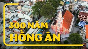 300 Năm Hồng Ân - St. Lm. Khắc Đỗ - Ca đoàn tổng hợp Gx Chợ Quán - TGP. Sài Gòn