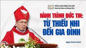 Hành trình Đức tin: Từ Thiếu nhi đến Gia đình - ĐGM Giuse Bùi Công Trác