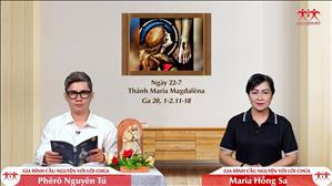 Khao Khát Gặp Chúa - Thánh Maria Magđalêna (Ga 20, 1-2.11-18)