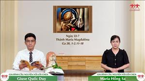 Tôi Đã Thấy Chúa - Thánh Maria Magđalêna (Ga 20, 1-2.11-18)
