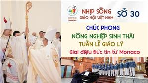 Chúc phong - Nông nghiệp sinh thái - Tuần lễ giáo lý - Giai điệu Đức tin từ Monaco | NSGHVN Số 30