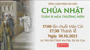 TGP Sài Gòn trực tuyến 30-10-2021: CN 31 mùa Thường niên lúc 17:30 tại Nhà thờ Chính tòa Đức Bà