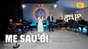 Mẹ Sầu Bi | Sing To God 7