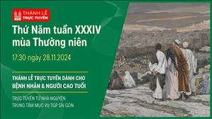 Thứ Năm Tuần 34 Thường Niên | 17:30 Ngày 28-11-2024 | TTMV TGPSG