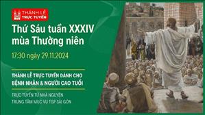 Thứ Sáu Tuần 34 Thường Niên | 17:30 Ngày 29-11-2024 | TTMV TGPSG