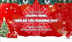 Trực tuyến: Caritas TGP Sài Gòn - Lễ hội Giáng Sinh "Đến để yêu thương 2019"