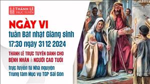 Ngày thứ VI trong tuần Bát nhật Giáng sinh | 17:30 Thứ Hai 30-12-2024 | TTMV TGPSG