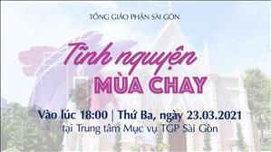 TGP Sài Gòn trực tuyến 23-3-2021: Tĩnh nguyện Mùa Chay lúc 18:00 tại Trung tâm Mục vụ