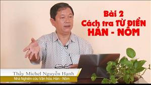 TGP Sài Gòn - Hán-Nôm Công giáo bài 2: Cách tra Từ Điển Hán-Nôm