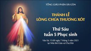 TGP Sài Gòn trực tuyến: Thánh lễ Lòng Chúa Thương Xót lúc 15:00 ngày 7-5-2021 tại Nhà thờ Giáo xứ Chợ Đũi