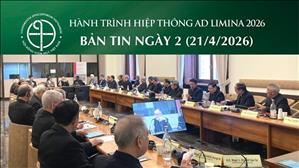 Bản tin ngày 2 (21/4/2026) - Hành trình hiệp thông Ad Limina 2026 Hội Đồng Giám Mục Việt Nam