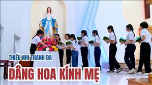 Thiếu nhi Thanh Đa dâng hoa kính Mẹ 2025