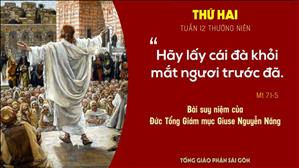 Suy niệm Lời Chúa: Thứ Hai tuần 12 Thường niên (Mt 7,1-5) - Đức TGM Giuse Nguyễn Năng