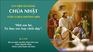 TGP Sài Gòn - Suy niệm Tin mừng: Chúa nhật 13 mùa Thường niên năm B (Mc 5, 21-43)