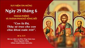 TGP Sài Gòn - Suy niệm Tin mừng: Thánh Phêrô và thánh Phaolô Tông đồ (Mt 16, 13-19)