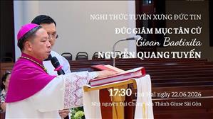  ĐGM Tân cử GB Nguyễn Quang Tuyến tuyên xưng đức tin | 22-6-2026