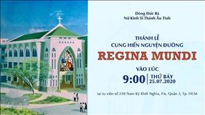 Thánh lễ Cung hiến Nguyện đường Regina Mundi lúc 9g ngày 25.07.2020