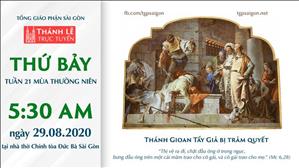 Thánh Lễ trực tuyến: thứ Bảy tuần 21 mùa Thường niên lúc 5g30 ngày 29-8-2020 tại nhà thờ Đức Bà Sài Gòn