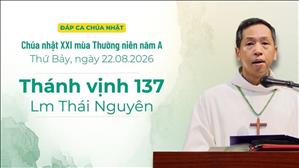 Đáp ca : Tv 137 - Lm Thái Nguyên | Chúa nhật XXI Thường niên năm A