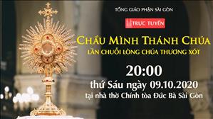 TGP Sài Gòn trực tuyến: Chầu Thánh Thể - Lần chuỗi Lòng Chúa Thương Xót lúc 20:00 ngày 09-10-2020 tại nhà thờ Chính tòa Đức Bà Sài Gòn