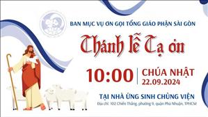 Thánh Lễ Tạ Ơn & Khai Giảng Nhà Ứng Sinh Chủng Viện | 10:00 Chúa Nhật 22-9-2024