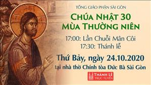 TGP Sài Gòn - Thánh lễ trực tuyến ngày 24-10-2020: Chúa nhật 30 mùa Thường niên lúc 17:30 tại nhà thờ Chính tòa Đức Bà Sài Gòn