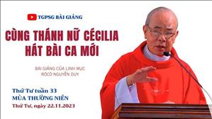 Cùng thánh nữ Cécilia hát bài ca mới - Lm Rôcô Nguyễn Duy | Thứ Tư tuần 33 TN