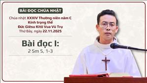 Bài đọc I: 2 Sm 5, 1-3 | Đức Giêsu Kitô Vua Vũ trụ năm C