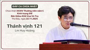 Đáp ca: Tv 121 - Lm Huy Hoàng | Đức Giêsu Kitô Vua Vũ trụ năm C