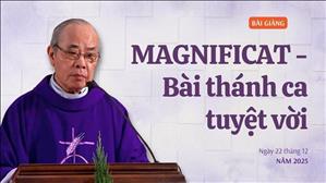 Magnificat - Bài thánh ca tuyệt vời - Lm Rôcô Nguyễn Duy | Ngày 22 tháng 12