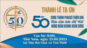Dòng Thánh Phaolô Thiện bản: Thánh Lễ Mừng 50 Năm Hiện Diện Trên Đất Việt | 9:00 Thứ Năm