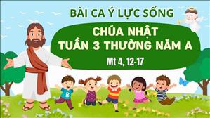 Bài ca ý lực sống - Chúa nhật 3 Thường niên năm A - Mt 4, 12-17