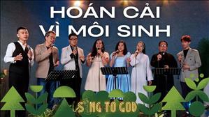 Sing To God "Hoán Cải Vì Môi Sinh" 20:00 | Chúa Nhật Lễ Lá | 24-3-2024