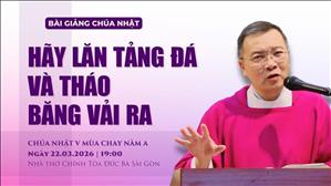 Hãy lăn tảng đá và tháo băng vải ra - Lm GB Phương Đình Toại, MI | CN V MC năm A