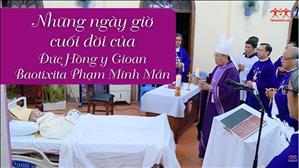 Những ngày giờ cuối đời của Đức Hồng y Gioan Baotixita Phạm Minh Mẫn