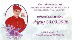Thánh lễ và Kính viếng ĐHY GB Pham Minh Mẫn | Ngày 23-3-2026 | Trung tâm Mục vụ TGP Sài Gòn