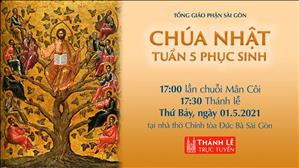 TGP Sài Gòn - Thánh lễ trực tuyến 1-5-2021: Chúa nhật 5 PS lúc 17:30 tại Nhà thờ Chính tòa Đức Bà