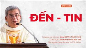 Đến - Tin - Lm Giuse Hoàng Ngọc Dũng | Thứ Năm tuần III Phục sinh