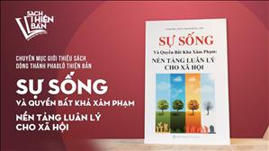 TGP Sài Gòn - Giới thiệu sách: Sự sống và quyền bất khả xâm phạm
