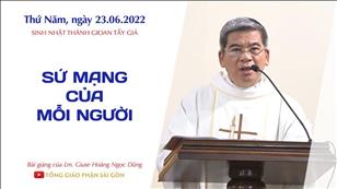 TGPSG Bài giảng: Sinh nhật thánh Gioan Tẩy Giả ngày 23-6-2022 tại Nhà nguyện Trung tâm Mục vụ TGP Sài Gòn