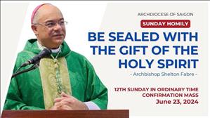 "Be sealed with the Gift of the Holy Spirit" - Abp. Shelton Fabre | 12th Sunday in OT (Jun 23, 2024)