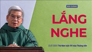 Lắng nghe - Lm Giuse Hoàng Ngọc Dũng | Thứ Năm tuần XVI Thường niên năm A