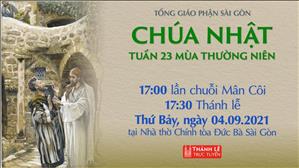 TGP Sài Gòn trực tuyến 4-9-2021: Chúa nhật 23 mùa Thường niên năm B lúc 17:30 tại Nhà thờ Chính tòa Đức Bà