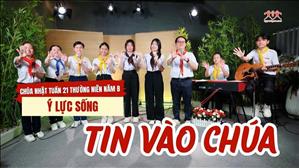 Tin vào Chúa - Gx Thánh Khang | Ý Lực Sống