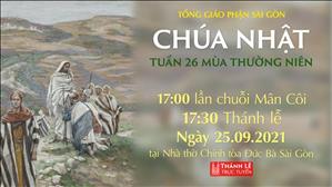 TGP Sài Gòn trực tuyến 25-9-2021: CN 26 Thường niên năm B lúc 17:30 tại Nhà thờ Chính tòa Đức Bà