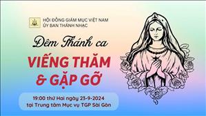 Đêm Thánh Ca: Viếng Thăm & Gặp Gỡ | 19:00 Ngày 23-9-2024 | TTMV TGP Sài Gòn