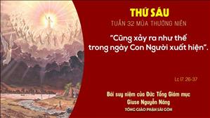 TGP Sài Gòn: Suy niệm Tin mừng ngày 13-11-2020: thứ Sáu tuần 32 mùa Thường niên - ĐTGM Giuse Nguyễn Năng